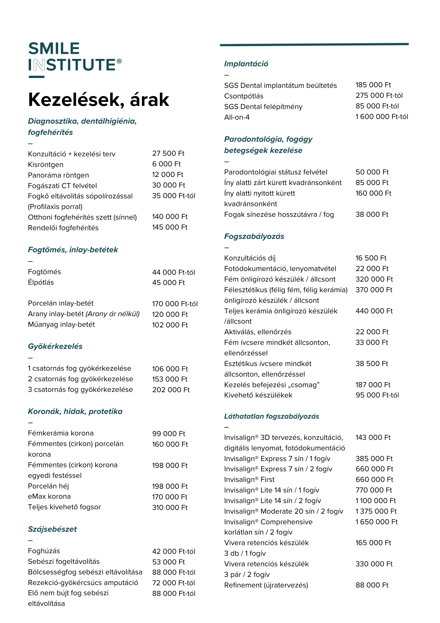 Smile Institute - Kezelések, árak Smile Institute - Kezelések, árak